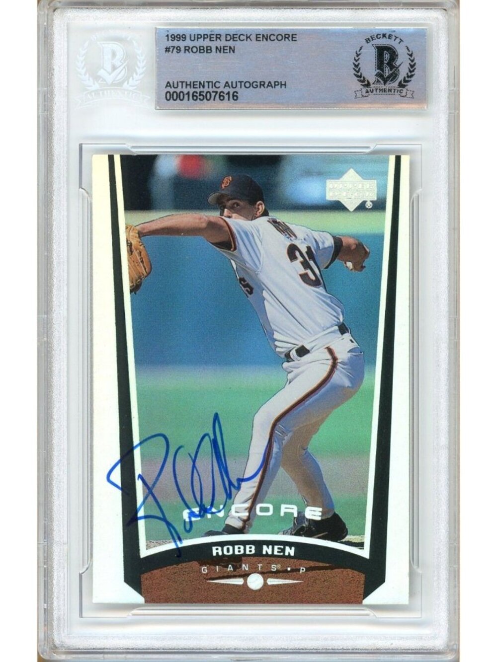 Robb Nen Signed 1999 Upper Deck Encore #79 San Francisco Giants BAS Slabbed Auto